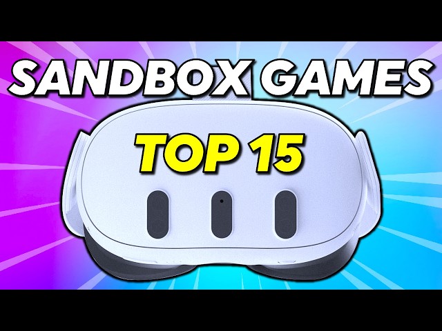 15 Best Sandbox VR games on Meta Quest 3!