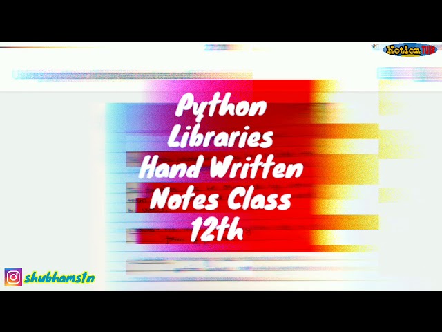 Using Python Libraries Hand Written Notes | Class 12th | Computer Science Python |CS Free Notes 12th
