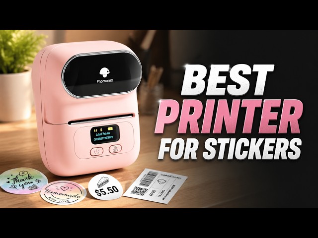 Best Printer For Stickers 2026: Top 11 Sticker Printers Ranked