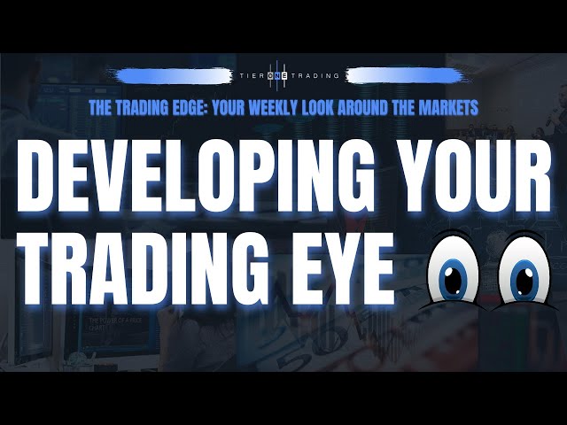 LEARN TO TRADE - Developing Your Trading Eye