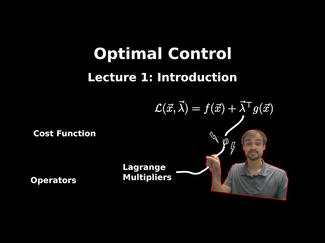 Optimal Control for Engineers - Lecture 1: Introduction