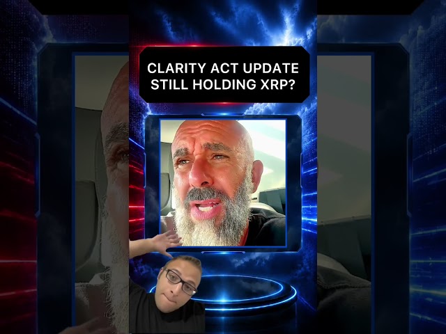 🚨 CLARITY ACT UPDATE: WOULD YOU STILL HOLD XRP IF IT FAILS?#xrp #ripple #crypto