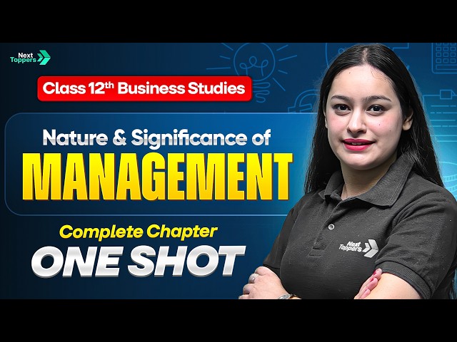 Nature & Significance of Management - One Shot | Class 12 Business Studies  | CBSE Session  2025-26