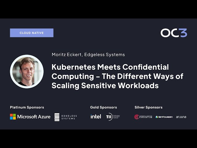 Kubernetes Meets Confidential Computing by Moritz Eckert | OC3 2022