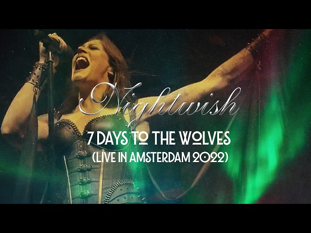 Nightwish - 7 Days To The Wolves (Live in Amsterdam 2022)