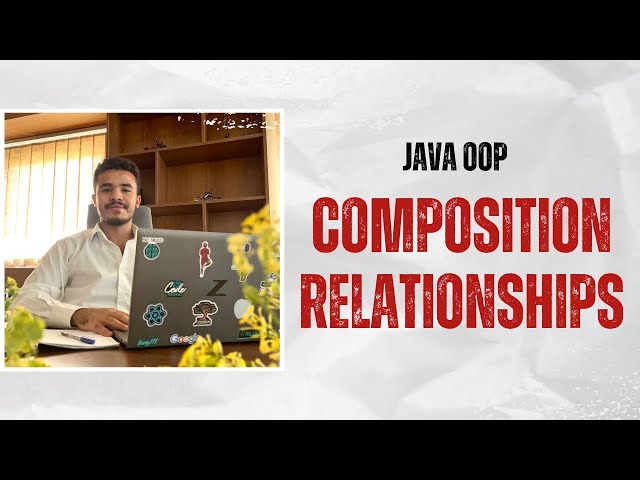 Java OOP in Arabic   #11 Composition & Relationships