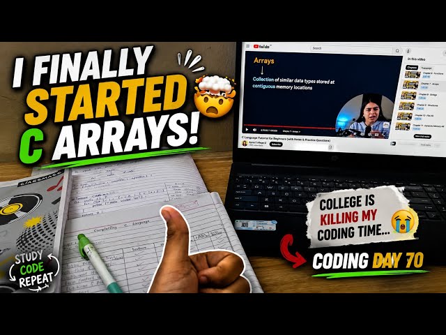 I Finally Started C Arrays! 🤯 | College Is Killing My Coding Time... 😭  | Coding Day 70