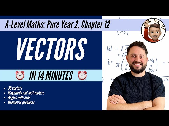 Vectors (Year 2) in less than 14 minutes • A-Level Maths, Pure Year 2, Chapter 12 📚
