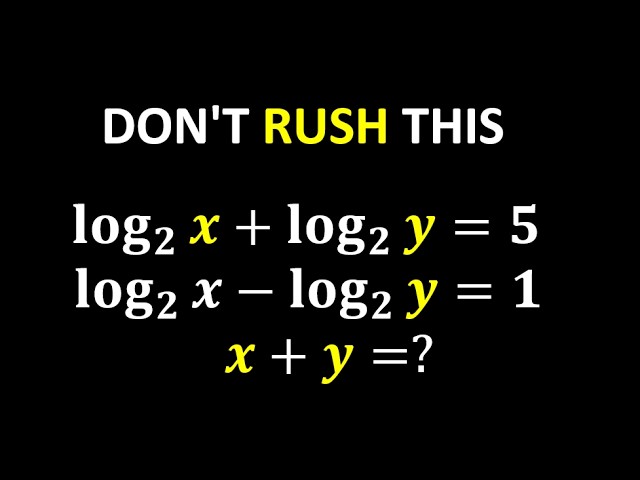 How To Solve Logarithmic Equation | log_2(x) + log_2(y) ... So What Is x + y?
