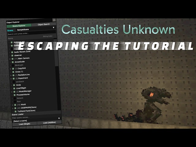 Casualties:Unknown escaping the tutorial and more