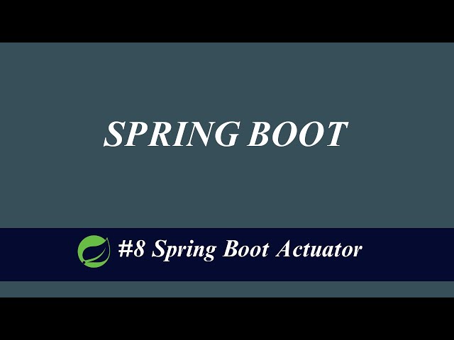 "Spring Boot Actuator Explained: Monitoring & Managing Your Application"