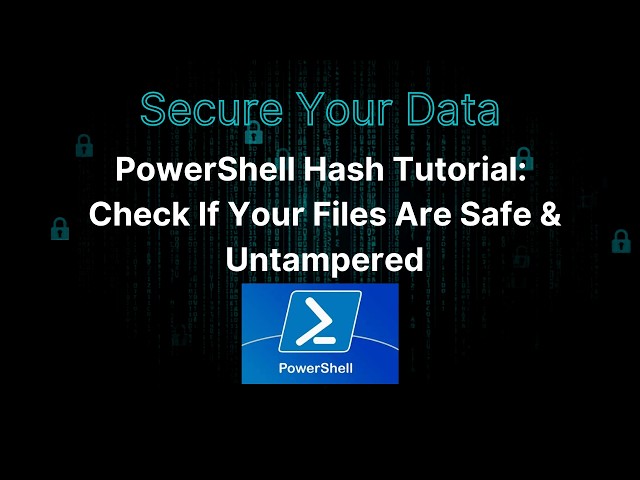 PowerShell Hash Tutorial: Check If Your Files Are Safe & Untampered