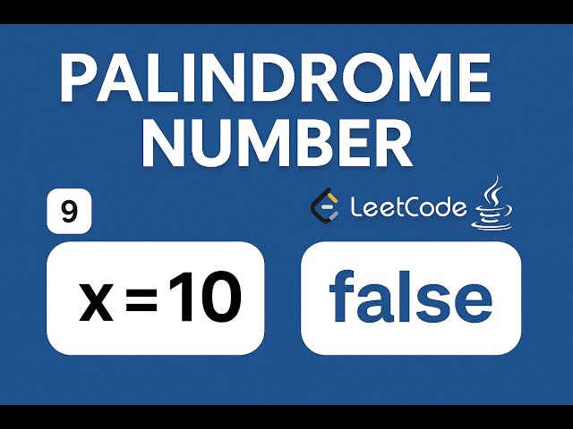 Palindrome Number | LeetCode Problem 9 | Java Solution Explained