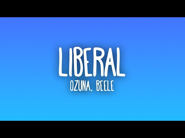 Ozuna - Liberal (Letra/Lyrics) ft. Beéle