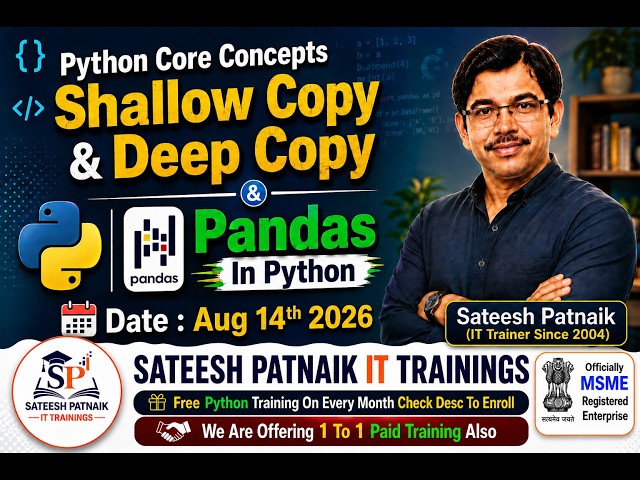 Shallow Copy & Deep Copy in Python Explained | Pandas in Python From Sateesh Patnaik IT Trainings