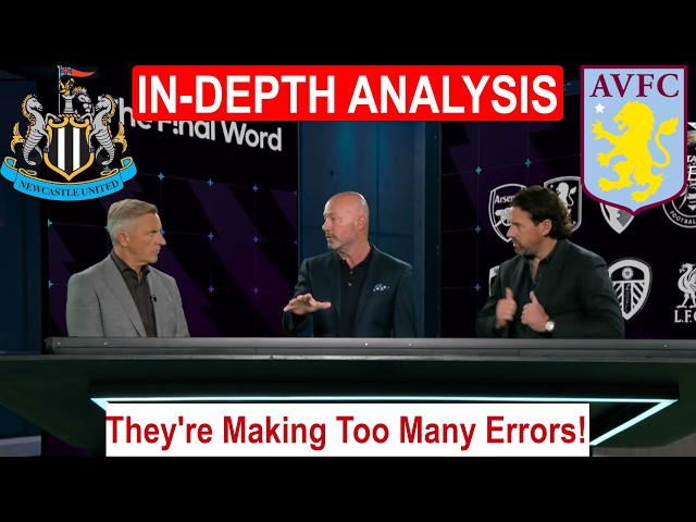Alan Shearer - Newcastle vs Aston Villa (0-1) - Match Analysis
