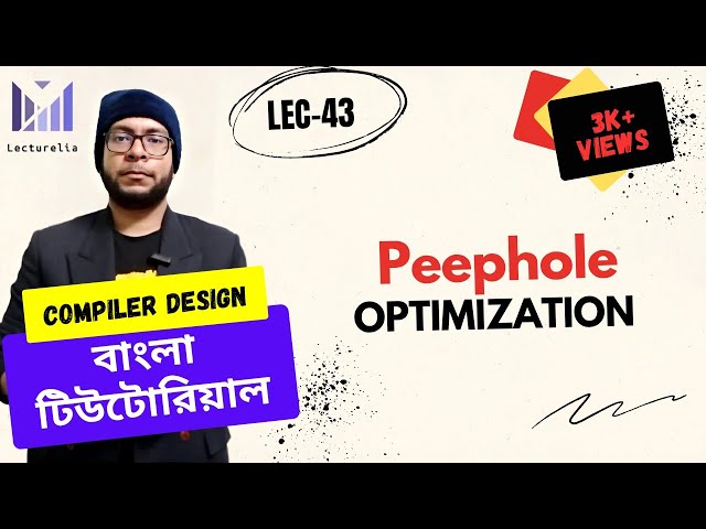 (Lec-43) Peephole Optimization | কম্পাইলার ডিজাইন বাংলা টিউটোরিয়াল