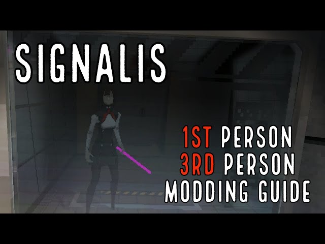 Signalis, First Person and Third Person Modding Guide