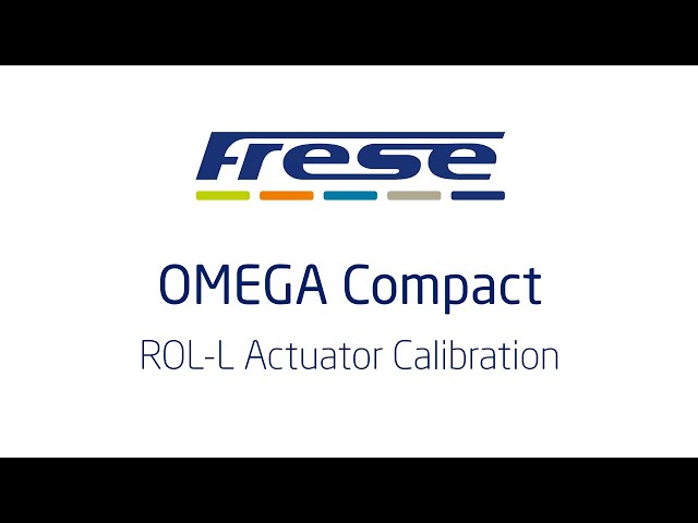 Frese OMEGA Compact | ROL L Actuator Calibration