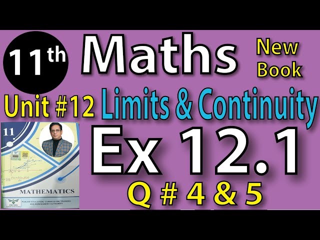 Chap #12| LIMIT AND CONTINUITY Exercise 12.1 Q # 4 and 5 |11th Class BISE Maths Lec 2 PTB NEW BOOK