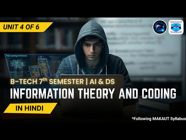 INFORMATION THEORY AND CODING | MAKAUT | B.TECH | ARTIFICIAL INTELLIGENCE AND DATA SCIENCE | AI & DS