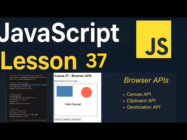 JavaScript Lesson 37 | Browser APIs, Canvas API, Clipboard API & Geolocation API