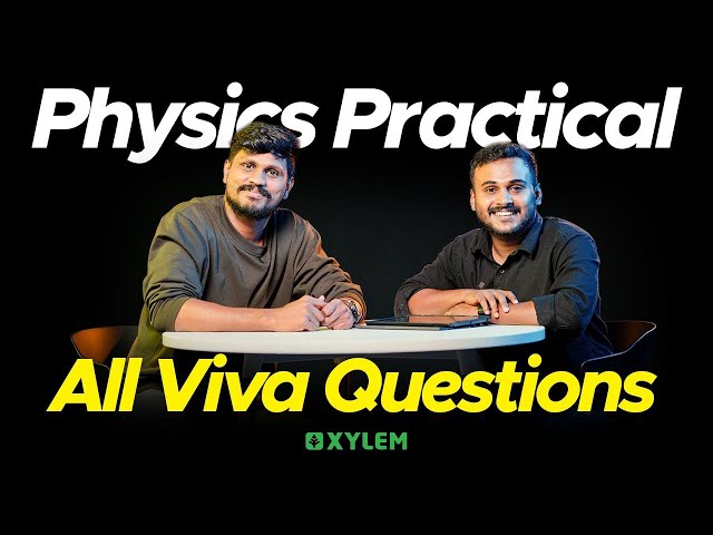 PHYSICS PRACTICAL ALL VIVA QUESTIONS .. | Xylem Plus Two