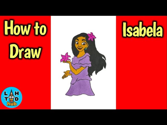 How to Draw Isabela (Full Body) | Encanto Art Lesson