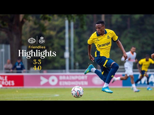 Double friendly Union against PSV (2x75 mins) | HIGHLIGHTS friendly PSV - Union
