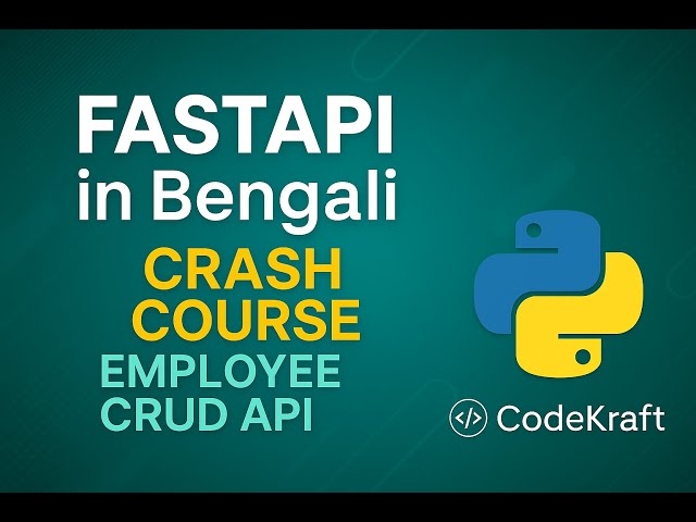 FastAPI Crash Course in Bengali | FastAPI Tutorial | CRUD API | Python Backend Course