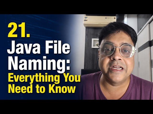 21. Java File Naming: Everything You Need to Know