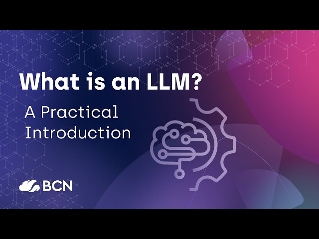 What Is an LLM? Large Language Models Explained