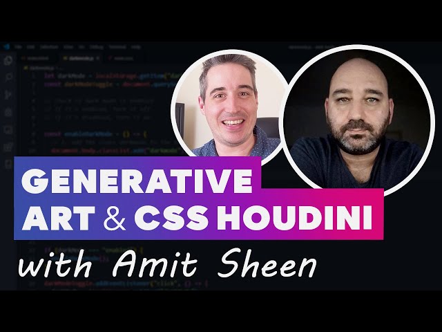 🎨 Generative Art & CSS Houdini with Amit Sheen