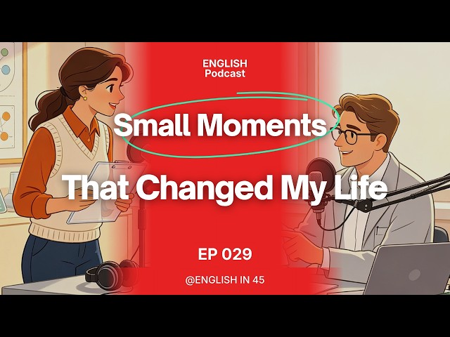 English Podcast | Talking About Life Experiences and Personal Growth