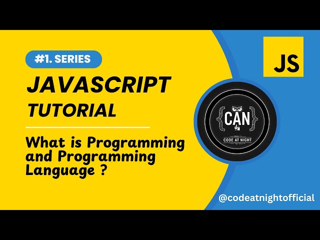 #1.  JavaScript Tutorial  - What is Programming & Programming Language? | Easy for Beginners