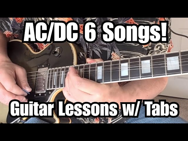 AC/DC GUITAR LESSONS Hells Bells, Thunderstruck, Back In Black, Can I Sit Next To You, Dirty Deeds