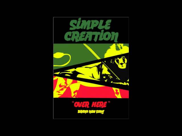 Simple Creation-Over Here