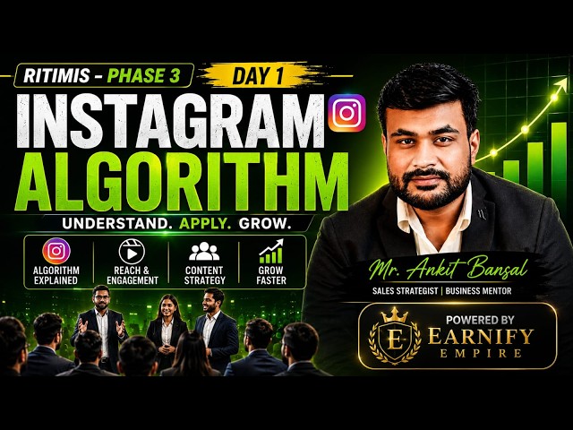 RITIMIS – Phase 3|Day 1| Instagram Algorithm