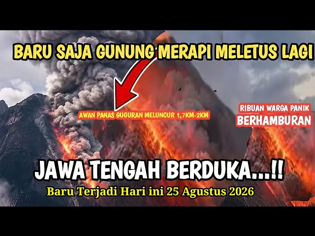 Merapi Erupts Again, Spews Hot Clouds Sending Residents Fleeing in Panic, Anak Krakatau Erupts, M...