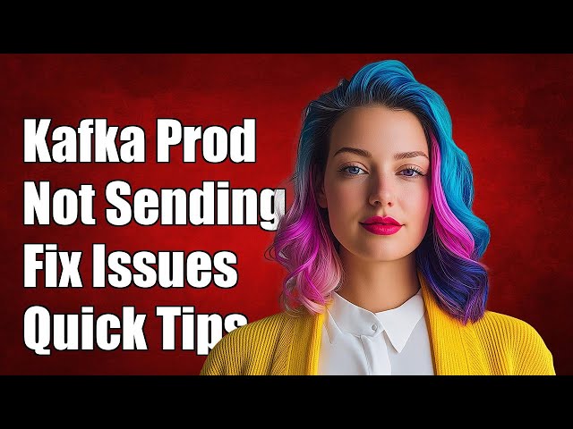 Kafka Producer Not Sending Messages: Troubleshooting Common Issues