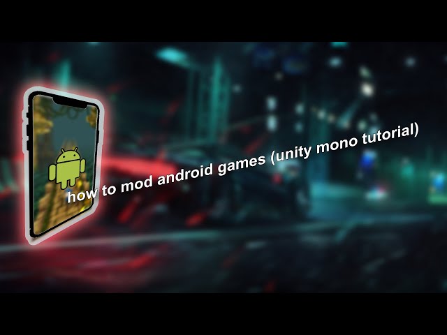 how to mod android games (unity mono tutorial)