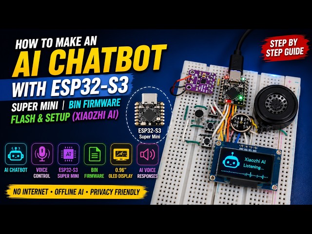 How to Make an AI Chatbot Robot with ESP32-S3 Super Mini | BIN Firmware Flash & Setup (Xiaozhi AI)