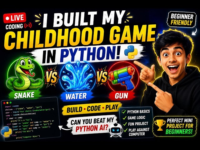 Build Snake 🐍 Water 💦 Gun 🔫 Game in Python LIVE | Beginner Project + Coding Practice