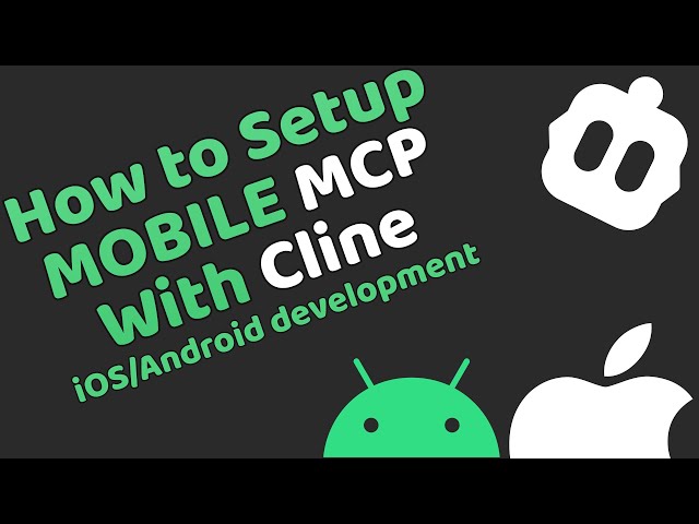 How to setup Cline with Mobile Next MCP server for iOS/Android development, automation, testing