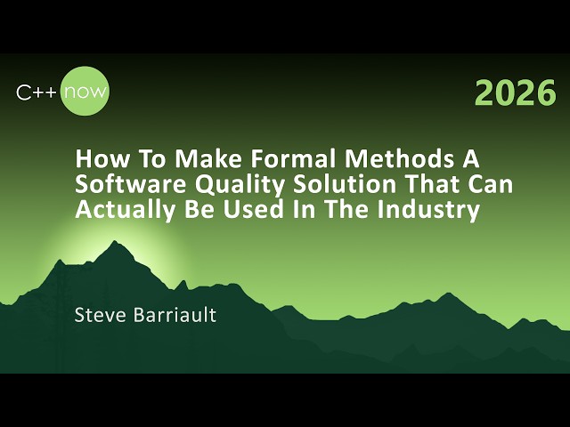 How To Make Formal Methods A Software Quality Solution That Can Actually Be Used In The Industry
