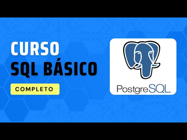 Curso Sql Básico con Postgres - Completo