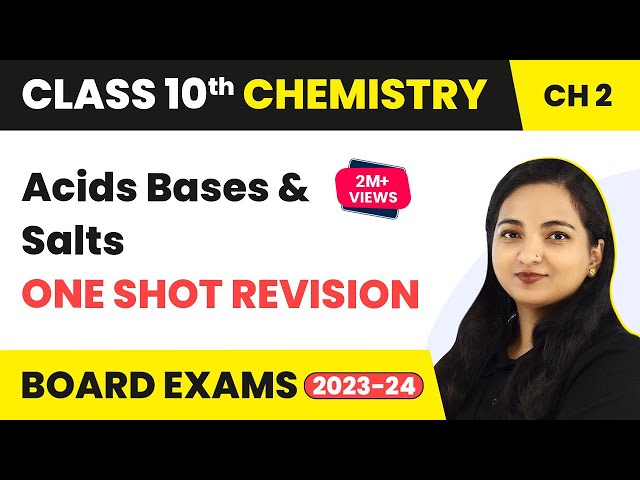 Acids Bases and Salts - One Shot Revision | Class 10 Chemistry Chapter 2 (2022-23)