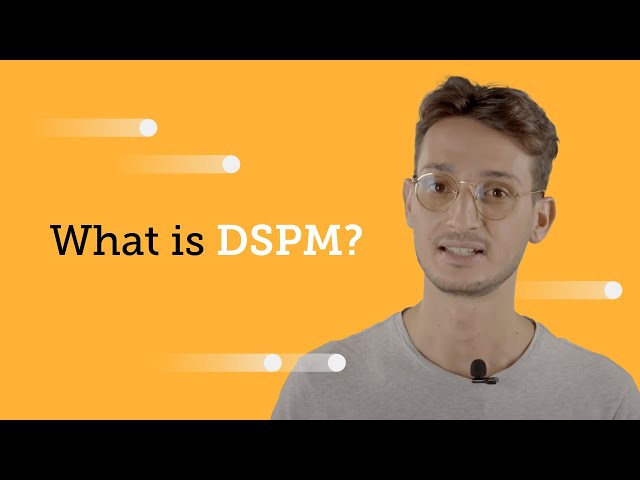 What is Data Security Posture Management (DSPM)? A Full Guide