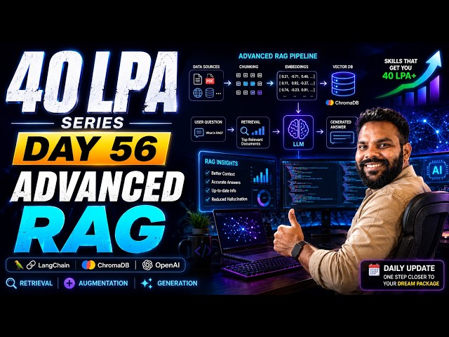 40 LPA Series Day 56 | Advanced RAG Tutorial | LangChain, ChromaDB & Vector Database Explained
