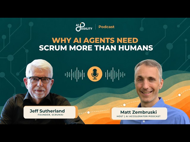 AI, Scrum & the Future of AI-Augmented Teams | Dr. Jeff Sutherland | AI Accelerator Podcast